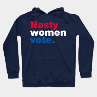 Nasty Women Vote Hoodie